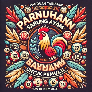 Panduan Taruhan Sabung Ayam di WS168 untuk Pemula